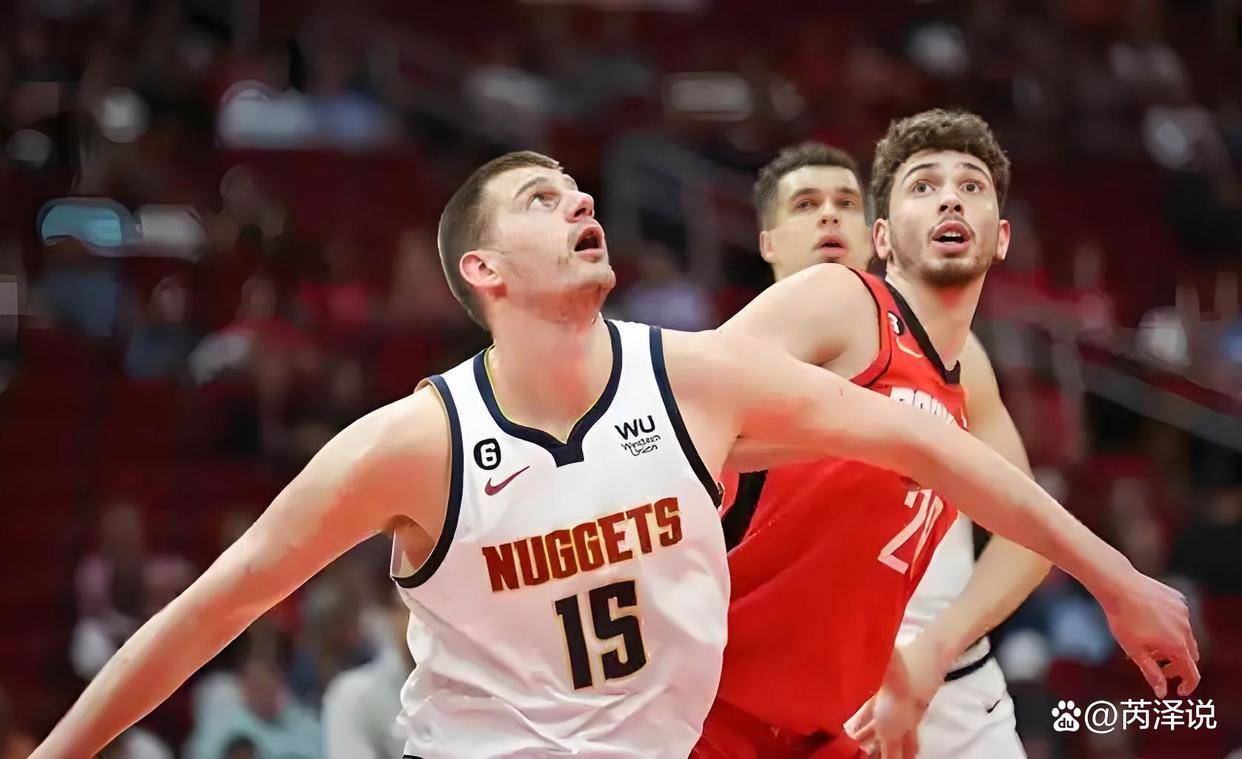 包含约基奇全能中锋,能否带领掘金冲击总冠军?的词条 包含约基奇全能中锋,能否带领掘金冲击总冠军?的词条